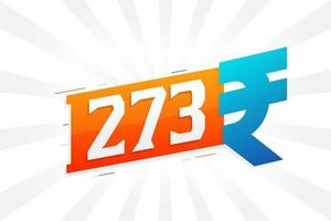 Imagem de vetor de texto em negrito símbolo 273 rupias. ilustração vetorial de sinal de moeda de 273 rupias indianas
