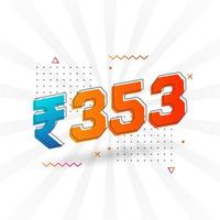 Imagem de moeda de vetor de 353 rupias indianas. 353 rupias símbolo texto em negrito ilustração vetorial