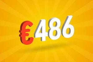 Símbolo de texto de vetor 3d de moeda de 486 euros. vetor de estoque de dinheiro da união europeia 3d 486 euros
