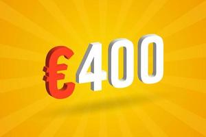 símbolo de texto de vetor 3d de moeda de 400 euros. vetor de estoque de dinheiro da união europeia de 400 euros