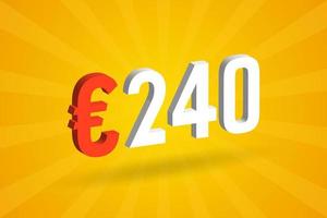 símbolo de texto de vetor 3d de moeda de 240 euros. vetor de estoque de dinheiro da união europeia 3d 240 euros