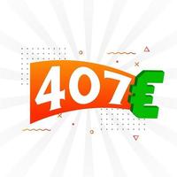 Símbolo de texto de vetor de moeda de 407 euros. vetor de estoque de dinheiro da união europeia de 407 euros
