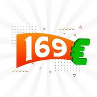 símbolo de texto de vetor de moeda de 169 euros. vetor de estoque de dinheiro da união europeia de 169 euros