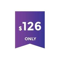 Banner de promoção de venda de mês de dólar de 126 dólares. oferta especial, preço de 126 dólares por mês, botão comprar agora. conceito de marketing de promoção de negócios ou compras vetor