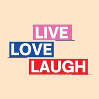 citação de vida positiva - rir de amor ao vivo vetor