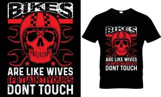 bicicletas são como esposas, se não for sua, não toque no design da camiseta vetor