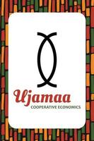 sete princípios do cartão kwanzaa. símbolo ujamaa significa economia cooperativa. quarto dia de kwanzaa. design de cartaz educacional de herança africana vetor