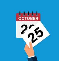 arrancar uma folha de 25 de outubro em um calendário de parede. a chegada de um novo dia. ilustração vetorial plana. vetor