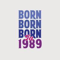 nascido em 1989. festa de aniversário para os nascidos no ano de 1989 vetor