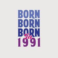 nascido em 1991. festa de aniversário para os nascidos no ano de 1991 vetor
