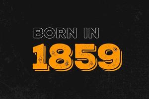 projeto de citação de aniversário nascido em 1859 para os nascidos no ano de 1859 vetor