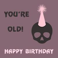 cartão postal de aniversário com caveira e chapéu e título feliz aniversário e parabéns sarcástico você é velho vetor