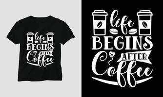 a vida começa depois do café - artesanato svg de café ou design de camiseta vetor