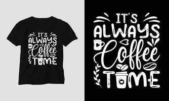 é sempre hora do café - artesanato svg de café ou design de camiseta vetor