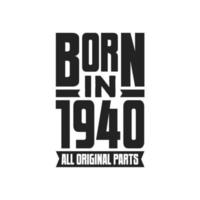 nascido em 1940 design de citação de aniversário para os nascidos no ano de 1940 vetor