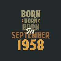 nascido em setembro de 1958 design de citação de aniversário para os nascidos em setembro de 1958 vetor