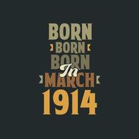 nascido em março de 1914 design de citação de aniversário para os nascidos em março de 1914 vetor
