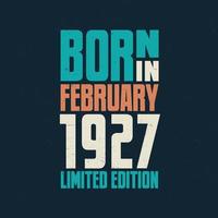 nascidos em fevereiro de 1927. comemoração de aniversário para os nascidos em fevereiro de 1927 vetor