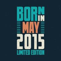 nascidos em maio de 2015. comemoração de aniversário para os nascidos em maio de 2015 vetor