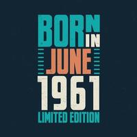 nascidos em junho de 1961. festa de aniversário para os nascidos em junho de 1961 vetor
