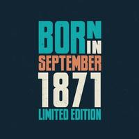 nascidos em setembro de 1871. comemoração de aniversário dos nascidos em setembro de 1871 vetor