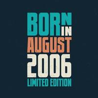 nascidos em agosto de 2006. comemoração de aniversário para os nascidos em agosto de 2006 vetor