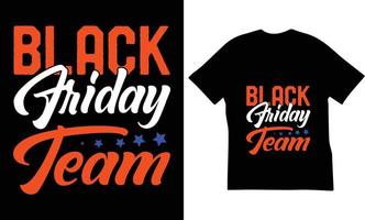 design de camiseta com citações da equipe da sexta-feira negra. o melhor design de camiseta da sexta-feira negra vetor