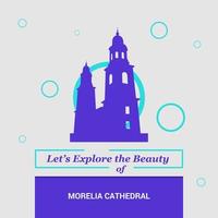 vamos explorar a beleza da catedral de morelia marcos nacionais de morelia méxico vetor