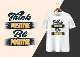 pense positivo seja positivo design de camiseta vetor