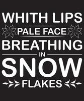 lábios brancos rosto pálido respirando em flocos de neve tipografia modelo de design de camiseta vetor