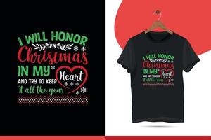 honrarei o natal em meu coração - tipografia svg design de camiseta e melhor ilustração de camisa de festa de natal com floco de neve para meninos ou meninas, homens e mulheres vetor