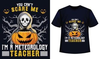 incrível design de camiseta de halloween você não pode me assustar eu sou um professor de meteorologia vetor