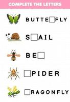 jogo de educação para crianças complete as letras de desenho bonito borboleta caracol abelha aranha libélula planilha de bug imprimível vetor