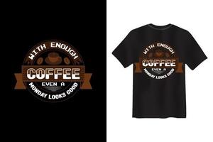 ditado e citação de café, design engraçado de camiseta de café vetor