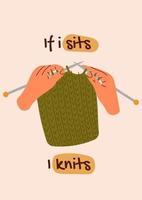 cartão de malha criativo com frase inspiradora. design de cartaz. passatempo de tricô. mãos de mulher estão tricotando com agulhas de tricô.