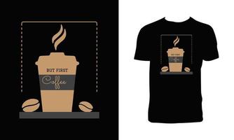 mas primeiro design de camiseta de café vetor