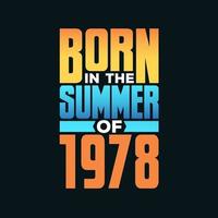 nascido no verão de 1978. comemoração de aniversário para os nascidos no verão de 1978 vetor