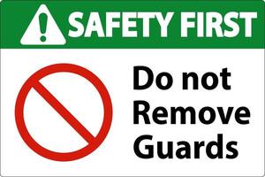 a segurança primeiro não remove os protetores e o sinal de perigo no fundo branco vetor