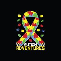 design de camiseta vetorial de aventuras de autismo. design de camiseta de autismo. pode ser usado para imprimir canecas, designs de adesivos, cartões comemorativos, pôsteres, bolsas e camisetas. vetor