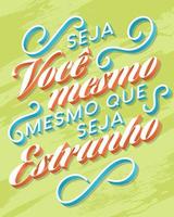cartaz motivacional em português brasileiro. tradução - seja você mesmo, mesmo que seja esquisito. vetor
