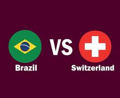 bandeira do brasil e suíça com design de símbolo de nomes europa e américa latina vetor final de futebol países europeus e norte-americanos ilustração de times de futebol