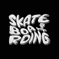 tipografia de ilustração de skate. perfeito para design de camiseta vetor