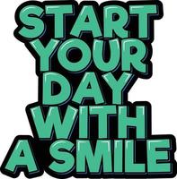 Começe seu dia com um sorriso vetor