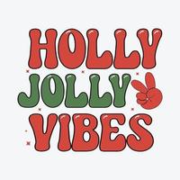 citação de tipografia de natal holly jolly vibes para camiseta, caneca, presente e impressão vetor