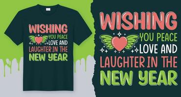 desejando-lhe paz, amor e risos no ano novo. melhor design vetorial para camiseta de ano novo vetor
