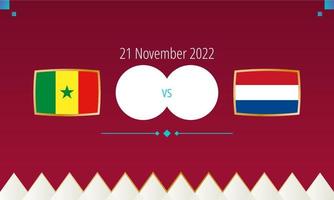 partida de futebol senegal x holanda, competição internacional de futebol 2022. vetor