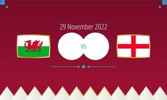 jogo de futebol gales x inglaterra, competição internacional de futebol 2022. vetor