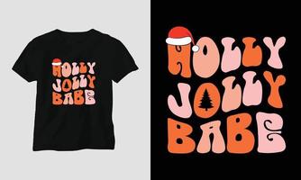 holly jolly babe - design de camiseta e vestuário svg de natal bacana vetor