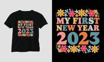 meu primeiro ano novo de 2023 - camiseta e design de roupas para o ano novo de 2023 vetor