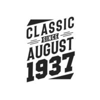 clássico desde agosto de 1937. nascido em agosto de 1937 retro vintage aniversário vetor